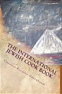The International Jewish Cook Book (Paperback)