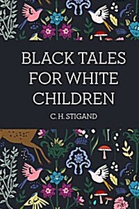 Black Tales for White Children (Paperback)