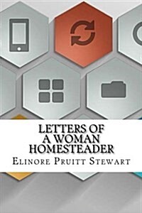 Letters of a Woman Homesteader (Paperback)