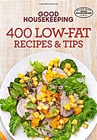 Good Housekeeping 400 Low-Fat Recipes & Tips (Hardcover)