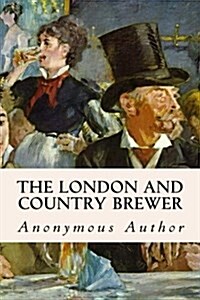 The London and Country Brewer (Paperback)