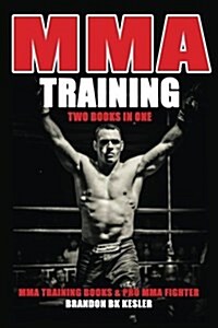 Mma Training: Mma Training for Beginners, Mma Conditioning (Paperback)