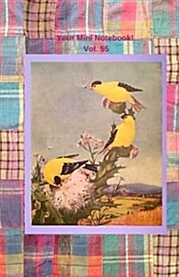 Your Mini Notebook! Vol. 55: A Little Bird Told Me... (Paperback)
