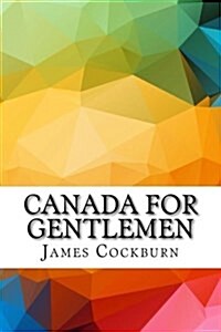 Canada for Gentlemen (Paperback)