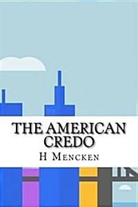 The American Credo (Paperback)