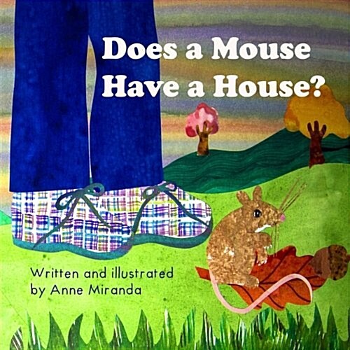 Does a Mouse Have a House? (Paperback)