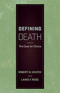Defining Death : The Case for Choice 