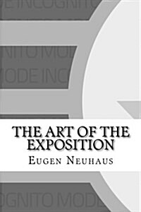 The Art of the Exposition (Paperback)