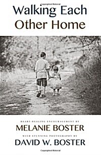 Walking Each Other Home (Paperback)