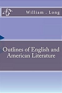 Outlines of English and American Literature (Paperback)