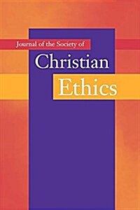 Journal of the Society of Christian Ethics: Fall/Winter 2016, Volume 36, No. 2 (Paperback)