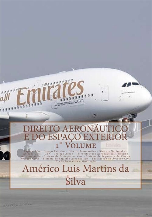 Direito Aeronautico e do Espaco Exterior - VOLUME 1: Espaco aereo - Direito Aeronautico - Avia豫o Civil - CBA - Trafego Aereo - Infraestrutura - Prote (Paperback)