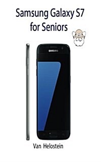 Samsung Galaxy S7: For Seniors (Paperback)
