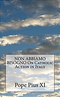 Non Abbiamo Bisogno on Catholic Action in Italy (Paperback)