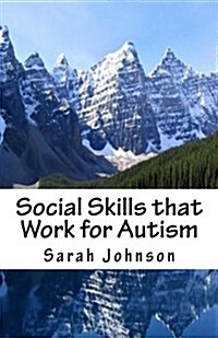 Social Skills That Work for Autism (Paperback)