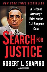The Search for Justice: A Defense Attorneys Brief on the O.J. Simpson Case (Paperback)