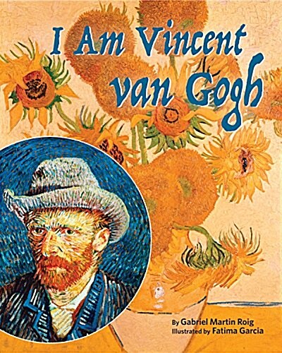 I Am Vincent Van Gogh (Hardcover)