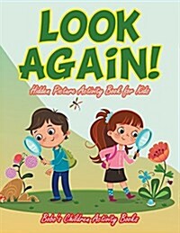 Look Again! Hidden Picture Activity Book for Kids (Paperback)