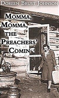 Momma, Momma, the Preachers Comin (Hardcover)