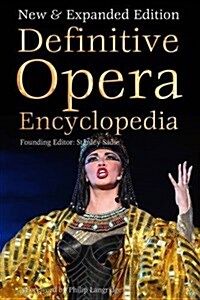 Definitive Opera Encyclopedia : New & Expanded Edition (Hardcover, New ed)