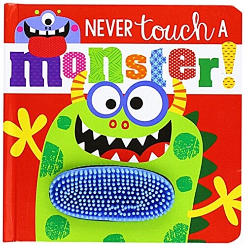 Touch and Feel Never Touch a Monster (Board Books)