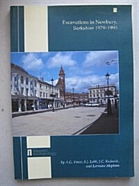 Excavations in Newbury, Berkshire 1979-1990 (Paperback)