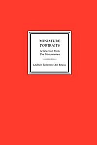 Miniature Portraits, a Selection from the Histoiriettes (Paperback)