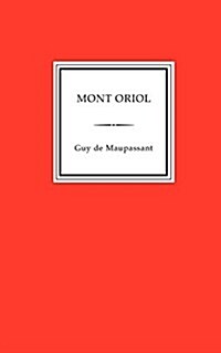 Mont-Oriol (Paperback)