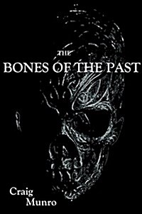 The Bones of the Past (Paperback)