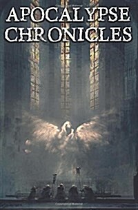 Apocalypse Chronicles (Paperback)
