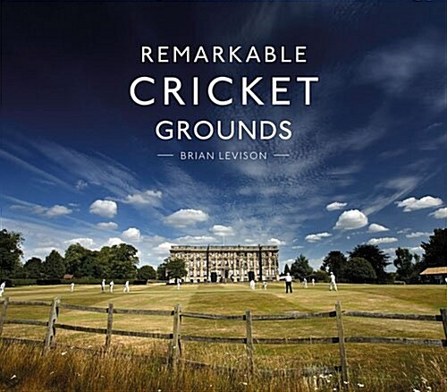Remarkable Cricket Grounds (Hardcover)