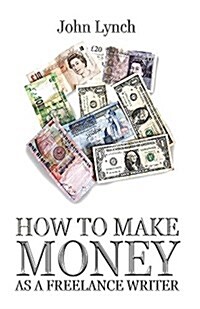 How to Make Money as a Freelance Author (Paperback)