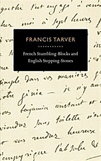 French Stumbling-Blocks and English Stepping-Stones (Paperback)