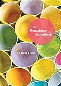 The Remaining Ingredients (Paperback)