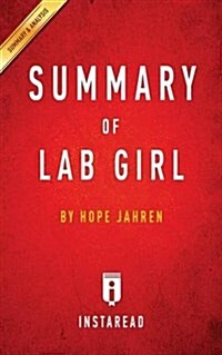 Summary of Lab Girl: by Hope Jahren Includes Analysis (Paperback)