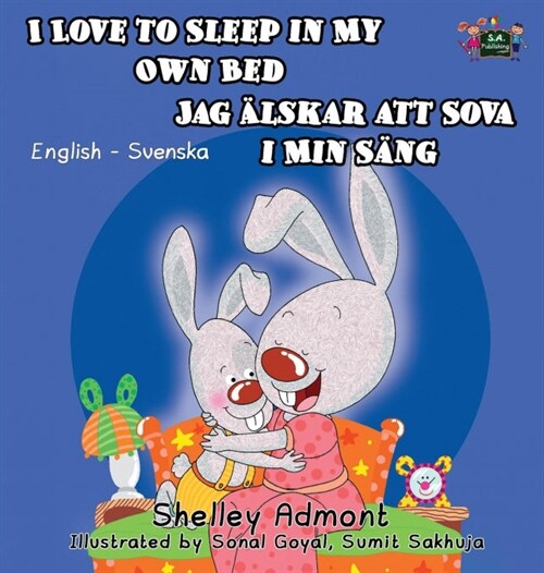 I Love to Sleep in My Own Bed: English Swedish Bilingual Edition (Hardcover)