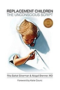 Replacement Children: The Unconscious Script (Paperback)