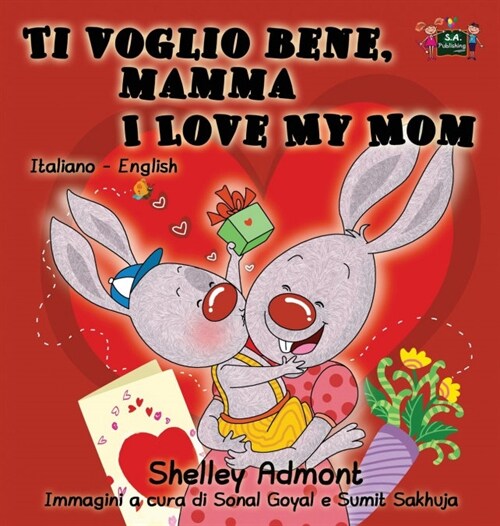 Ti Voglio Bene, Mamma I Love My Mom: Italian English Bilingual Edition (Hardcover)