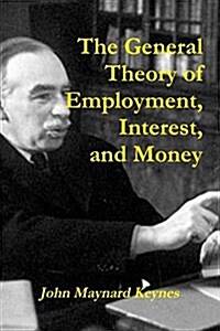 The General Theory of Employment, Interest, and Money (Paperback)