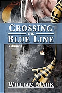 Crossing the Blue Line (Paperback)