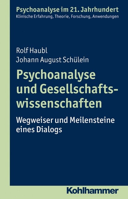 Psychoanalyse Und Gesellschaftswissenschaften: Wegweiser Und Meilensteine Eines Dialogs (Paperback)