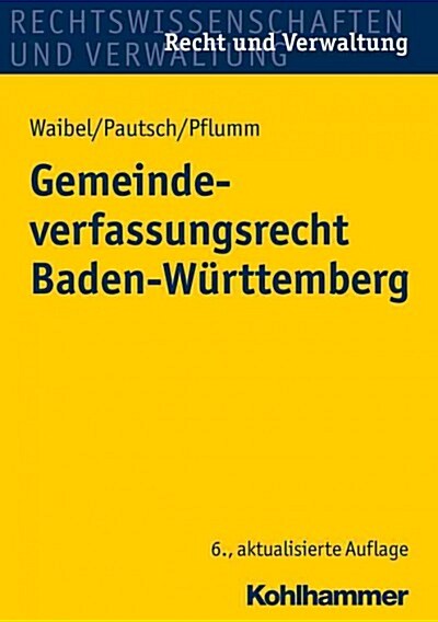 Gemeindeverfassungsrecht Baden-Wurttemberg (Paperback, 6, 6., Aktualisier)