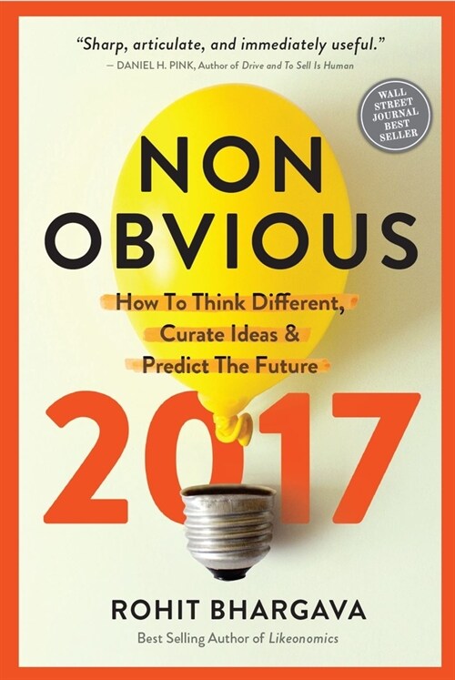 Non-Obvious 2017 Edition : How To Think Different, Curate Ideas & Predict The Future (Paperback)