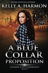 A Blue Collar Proposition (Paperback)