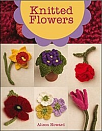 Knitted Flowers: 22 Projects to Make (Paperback)