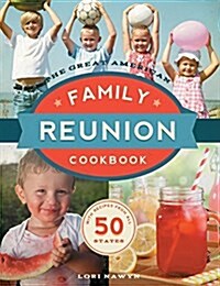 The Great American Family Reunion Cookbook (Hardcover)