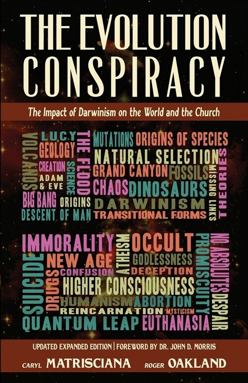 The Evolution Conspiracy: The Impact of Darwinsim on the World and the Church (Paperback)