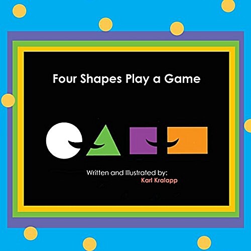 Four Shapes Play a Game (Paperback)