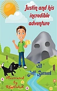 Justin and His Incredible Adventure (Paperback)