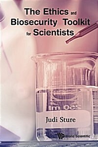 Ethics And Biosecurity Toolkit For Scientists, The (Hardcover)